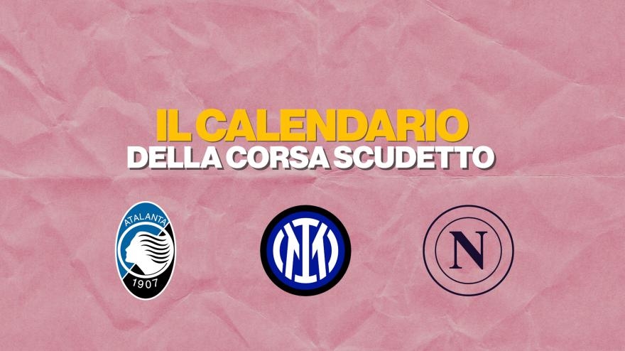 Três para o Scudetto: o calendário completo de Inter, Napoli e Atalanta