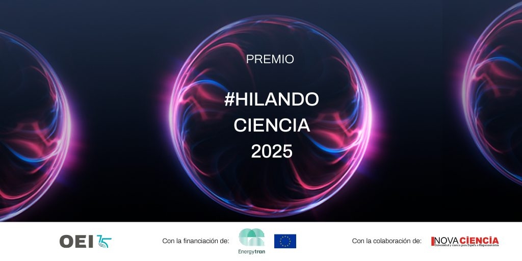 Das OEI lobt den 4. #HilandoCiencia Award aus, um die wissenschaftliche Öffentlichkeitsarbeit in Lateinamerika zu fördern.