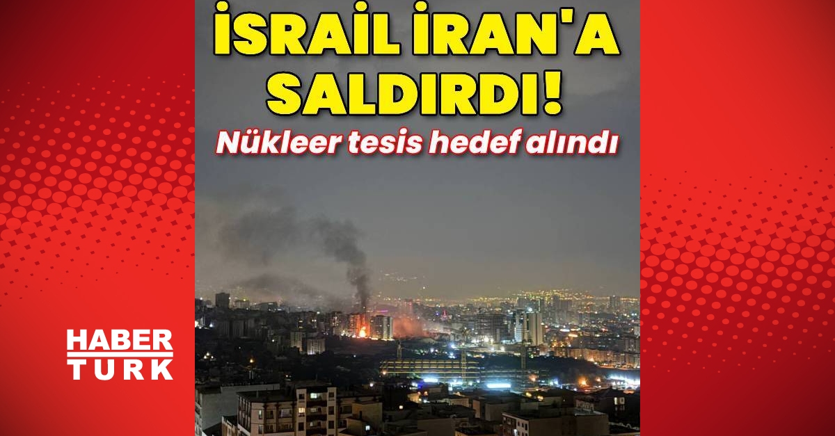 İsrail İran'a saldırdı