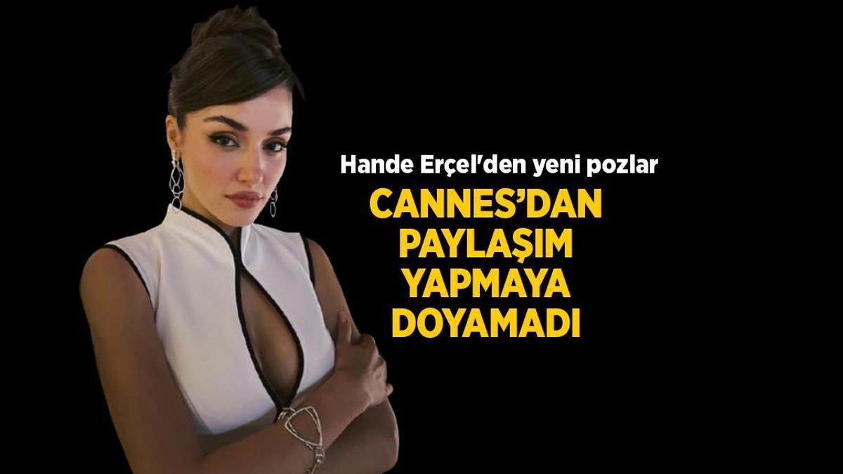 Filmfestival van Cannes 2025: Nieuwe Cannes-poses van Hande Erçel! Gedeeld van Instagram