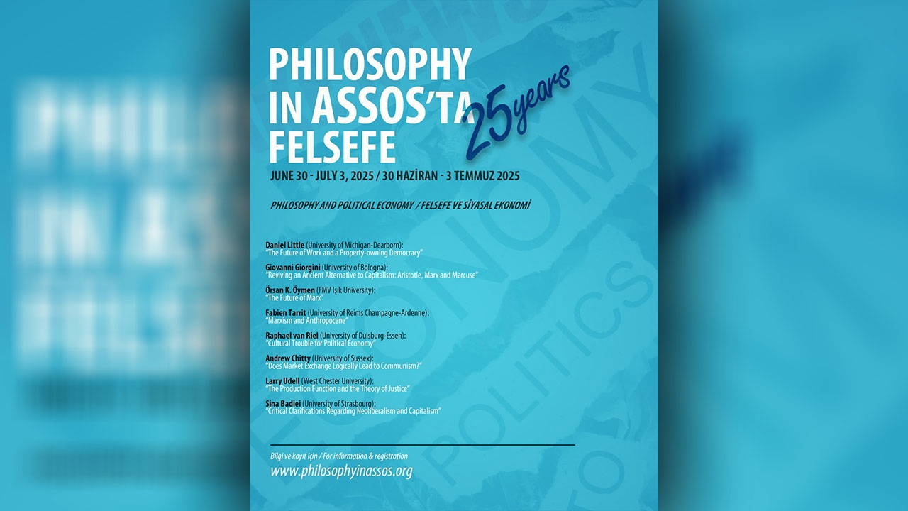 Het filosofiesymposium in Assos wordt dit jaar voor de 25e keer gehouden onder de titel “Filosofie en politieke economie”