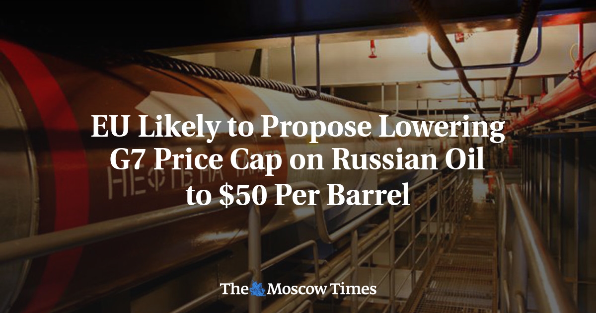 EU Likely to Propose Lowering G7 Price Cap on Russian Oil to $50 Per Barrel