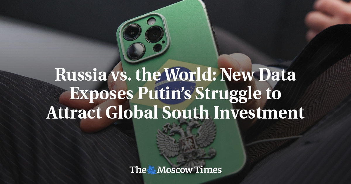 La Russie face au reste du monde : de nouvelles données révèlent les difficultés de Poutine à attirer les investissements du Sud.