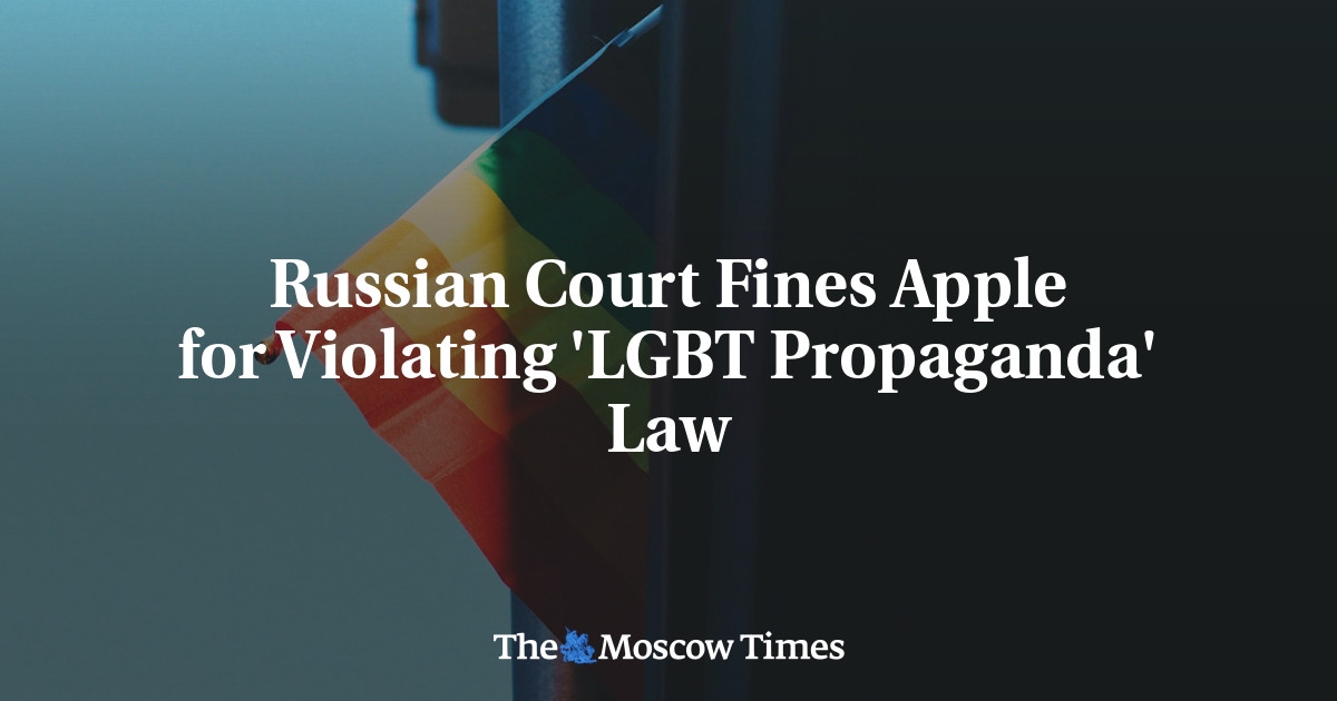 Rosyjski Sąd Nakłada Grzywnę na Apple Za Naruszenie Prawa „Propagandy LGBT”