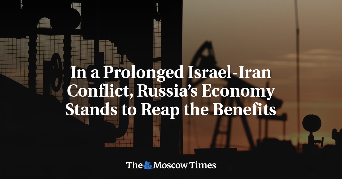 In a Prolonged Israel-Iran Conflict, Russia’s Economy Stands to Reap the Benefits