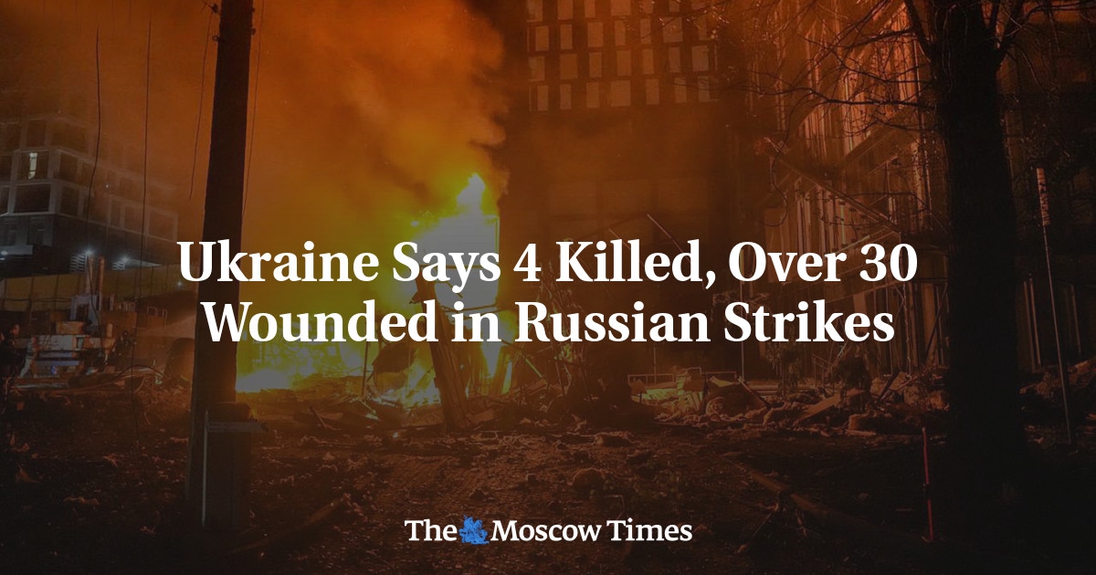 Ukraine Says 4 Killed, Over 30 Wounded in Russian Strikes