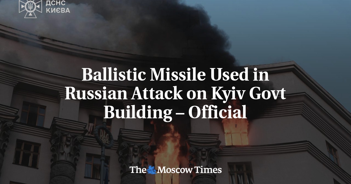Míssil balístico usado em ataque russo a prédio do governo de Kyiv – Oficial