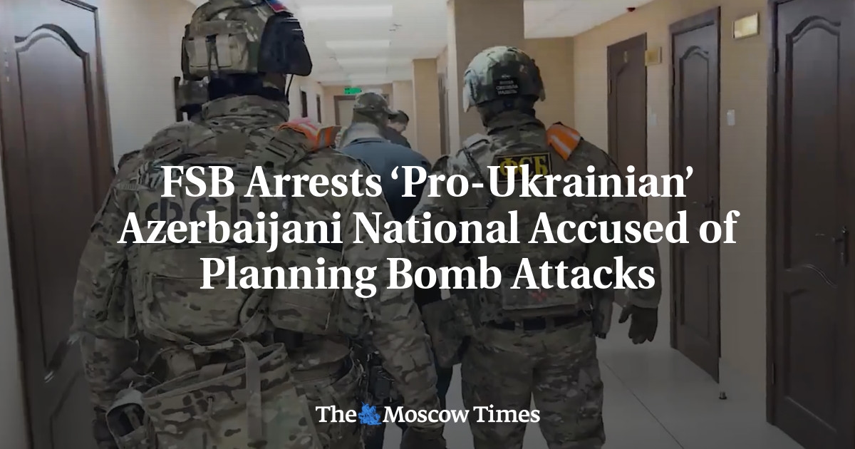 FSB prende cidadão azerbaijano "pró-ucraniano" acusado de planejar ataques a bomba