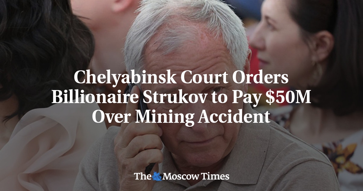 Rechtbank in Tsjeljabinsk beveelt miljardair Strukov om $ 50 miljoen te betalen voor mijnongeluk