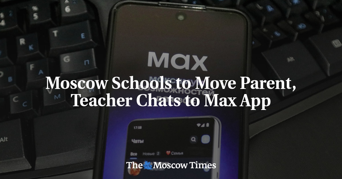 Las escuelas de Moscú trasladarán los chats de padres y profesores a la app Max