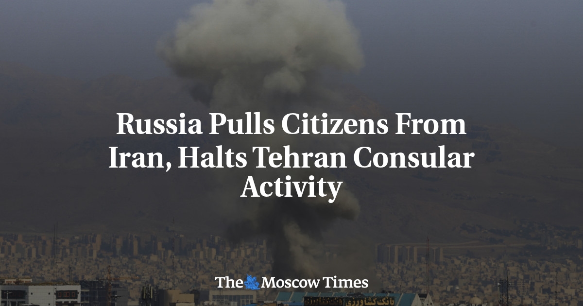 Russia Pulls Citizens From Iran, Halts Tehran Consular Activity