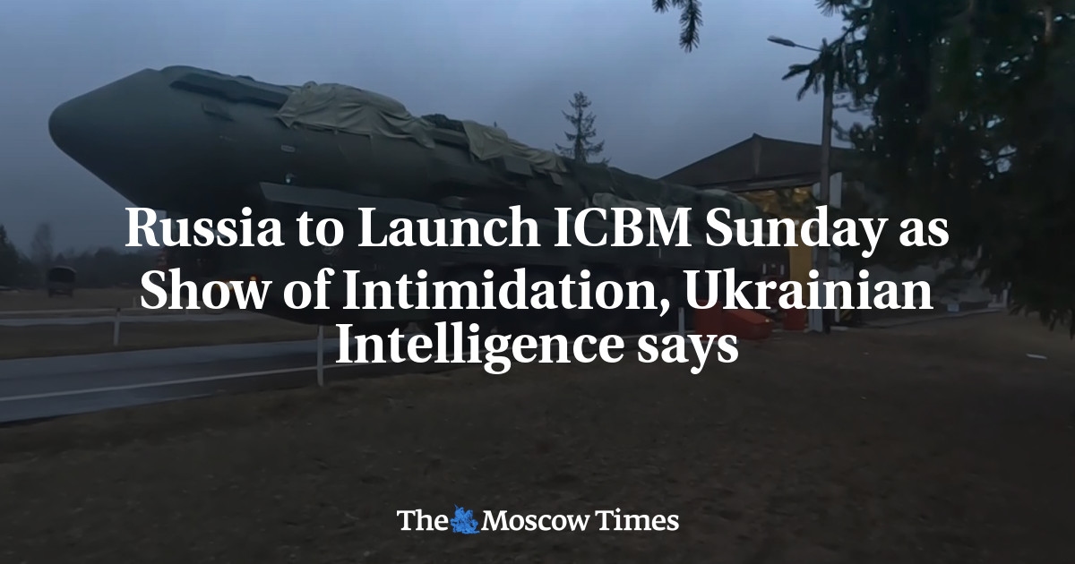 Rússia lançará ICBM no domingo como demonstração de intimidação, diz inteligência ucraniana