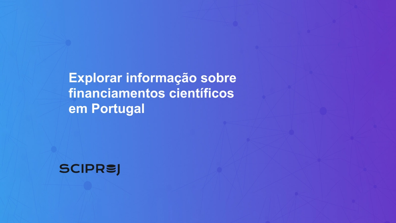 SciPROJ-portaal: de nieuwe dienst van FCT voor wetenschappelijk financieringsonderzoek in Portugal